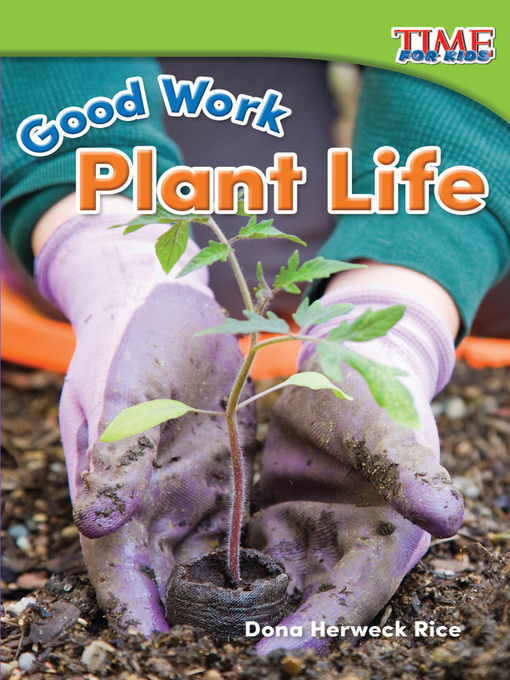 Title details for Good Work: Plant Life by Dona Herweck Rice - Available